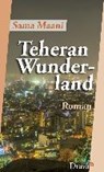 Teheran Wunderland - MAANI,  Sama - 9783854358671