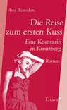 Die Reise zum ersten Kuss - Arta Ramadani - 9783854358886