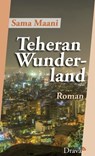 Teheran Wunderland - Sama Maani - 9783854358893