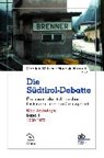 Die Südtirol-Debatte / 1950-1972 - DI LUCA,  Gabriele ; Ferrandi, Maurizio - 9783854359098