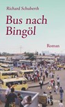 Bus nach Bingöl - Richard Schuberth - 9783854359449