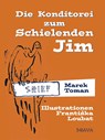 Die Konditorei zum Schielenden Jim - Marek Toman - 9783854359456