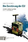 Die Zerstörung der EU - LINGENS,  Peter Michael - 9783854396338