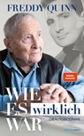 Freddy Quinn - Die Autobiografie - Daniel Böcking ; Freddy Quinn - 9783854457909