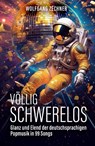 Völlig schwerelos - Wolfgang Zechner - 9783854457985