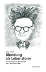 Blendung als Lebensform - Franz Schuh - 9783854496205