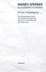 All das Vergangene ... - Manès Sperber - 9783854496281