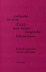vielleicht ist es so, dasz man weiter Gespräche führen kann... - Françoise Lartillot ; Aurélie Le - 9783854496670