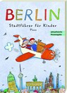 Berlin. Stadtführer für Kinder - Joscha Remus - 9783854521457