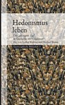 Hedonismus leben - Michael Brauer ; Lothar Kolmer - 9783854765004