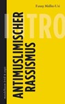 Antimuslimischer Rassismus - Fanny Müller-Uri - 9783854766087
