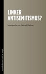 Linker Antisemitismus? - HANLOSER,  Gerhard - 9783854766919