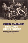Eine Kunde meiner Existenz - Moritz Margulies - 9783854769316