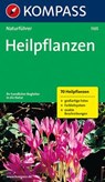 KOMPASS Naturführer Heilpflanzen - Christine Jaitner - 9783854915775