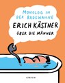 Monolog in der Badewanne - Erich Kästner - 9783855350360