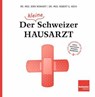 Der (kleine) Schweizer Hausarzt - Dirk Nonhoff ; Robert G. Koch - 9783855699360