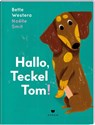 Hallo, Teckel Tom! - Bette Westera - 9783855815814