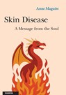 Skin Disease: A Message from the Soul - Anne Maguire - 9783856304034