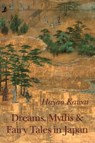 Dreams, Myths & Fairy Tales in Japan - Hayao Kawai - 9783856305444