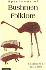 Specimens of Bushmen Folklore - W H I Bleek ; L C Lloyd - 9783856306038
