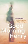 Good Morning Henry - Tanis Helliwell - 9783856362720