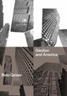 Giedion and America: Repositioning the History of Modern Architecture - Reto Geiser - 9783856763770