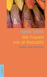 Die Frauen von al-Bassatîn - Habib Selmi - 9783857874390