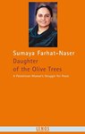 Daughter of the Olive Trees - Sumaya Farhat-Naser - 9783857875816