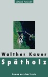 Spätholz - Walther Kauer - 9783857875892