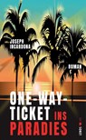 One-Way-Ticket ins Paradies - Joseph Incardona - 9783857878138