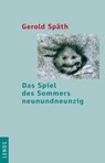 Das Spiel des Sommers neunundneunzig - Gerold Späth - 9783857879555