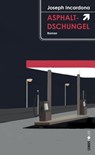 Asphaltdschungel - Joseph Incardona - 9783857879715