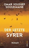 Der letzte Syrer - Omar Youssef Souleimane - 9783857879975