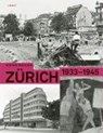 Zürich 1933-1945 - INEICHEN,  Stefan - 9783857915833