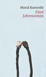 Fünf Jahreszeiten - Meral Kureyshi - 9783857918575