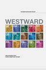Westward - Leo Schelbert ; Susann Bosshard-Kälin - 9783857919923