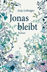 Jonas bleibt - Arja Lobsiger - 9783858302298