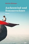 Aschenwind und Sommerschnee - Monika Rösinger - 9783858303097