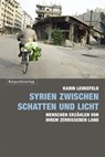 Syrien zwischen Schatten und Licht - Karin Leukefeld - 9783858697004