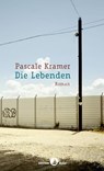 Die Lebenden - Pascale Kramer - 9783858697455