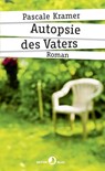 Autopsie des Vaters - Kramer, Pascale - 9783858697677