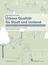 Urbane Qualitat Fur Stadt Und Umland - Brigit Wehrli-Schindler - 9783858814821