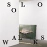 SOLO WALKS - KUNZ,  Stephan ; Steiner, Juri ; Zweifel, Stefan - 9783858815248