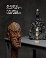ALBERTO GIACOMETTI MATERIAL VISION - Kunsthaus Zürich - 9783858815255