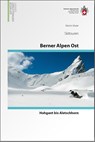 Berner Alpen Ost Skitouren - Martin Maier - 9783859023529