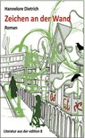 Zeichen an der Wand - Hannelore Dietrich - 9783859904491