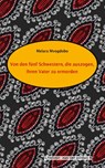 Von den fünf Schwestern, die auszogen, ihren Vater zu ermorden - Melara Mvogdobo - 9783859904811