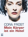 Mein Körper ist ein Hotel - Cora Frost ; Kai Precht - 9783860345078