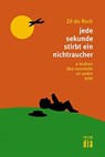 jede sekunde stirbt ein nichtraucher - Zé do Rock - 9783860345108