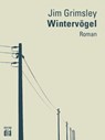 Wintervögel - Jim Grimsley - 9783860345115